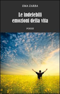 Le indelebili emozioni della vita