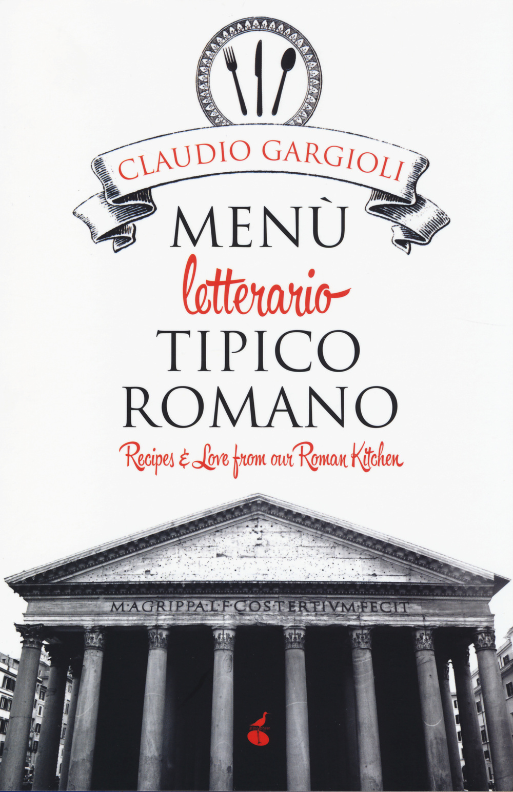 Menù letterario tipico romano. Recipes & love from our roman kitchen