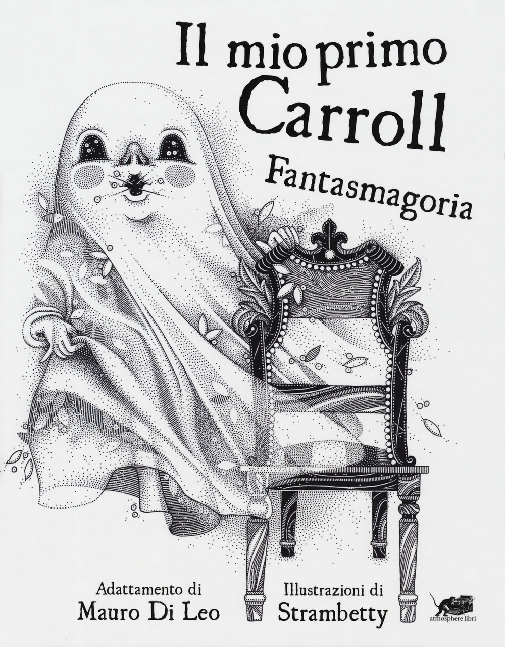 Il mio primo Carroll. Fantasmagoria