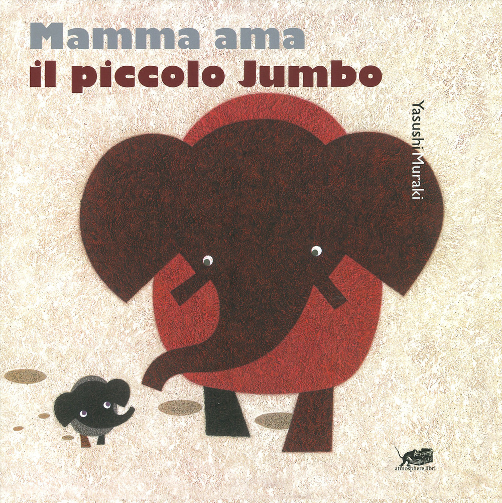 Mamma ama il piccolo Jumbo