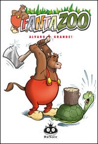 Fantazoo. Vol. 6: Alvaro sei grande!