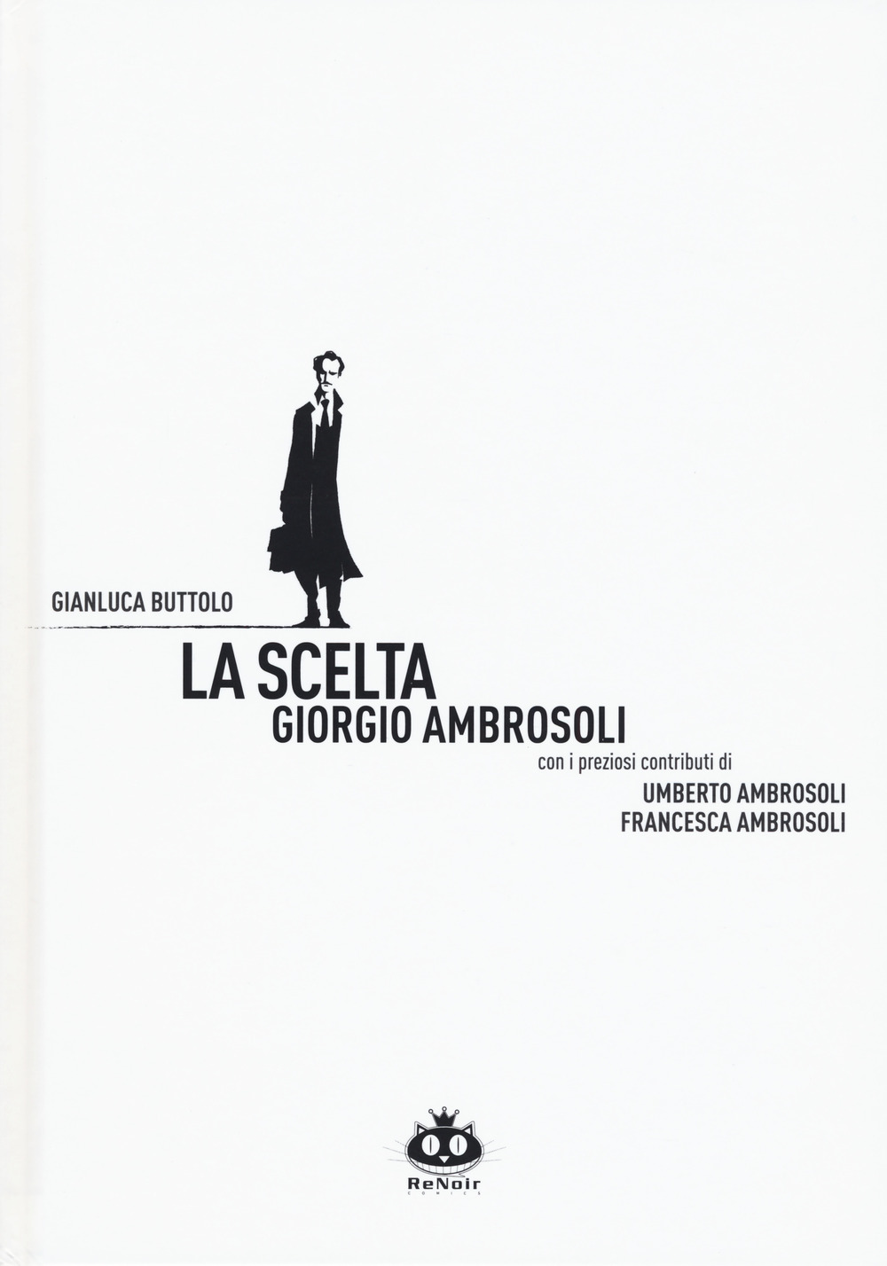 La scelta. Giorgio Ambrosoli