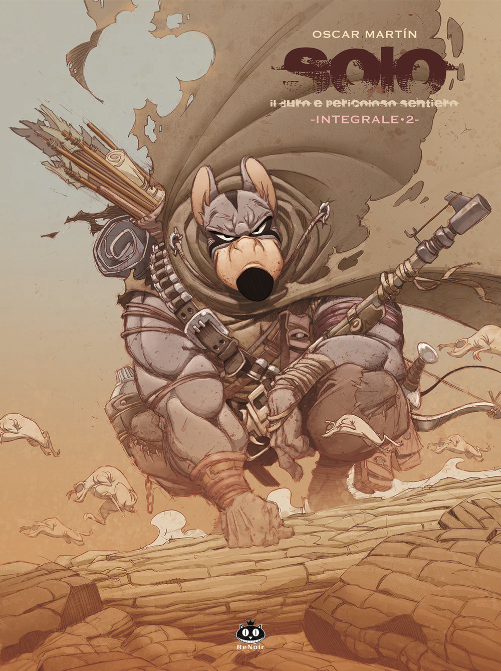 Solo. Integrale. Vol. 2: Il duro e pericoloso sentiero