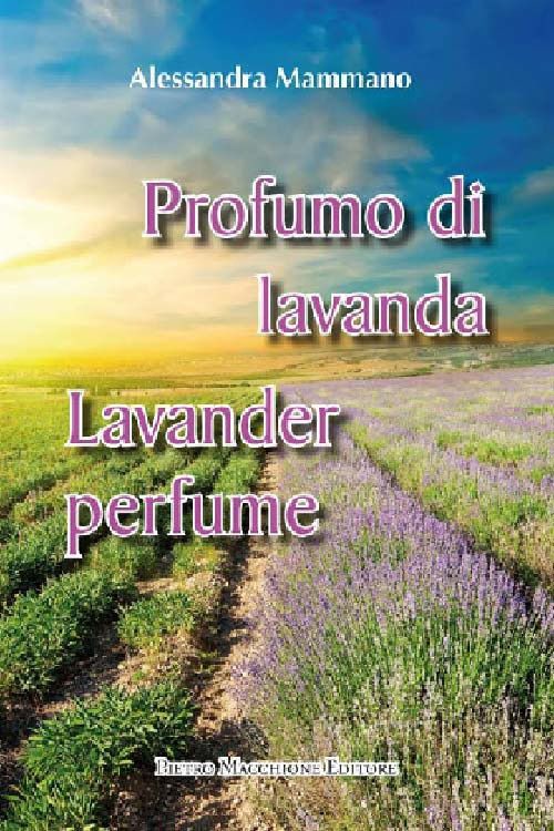 Profumo di lavanda. Ediz. italiana e inglese