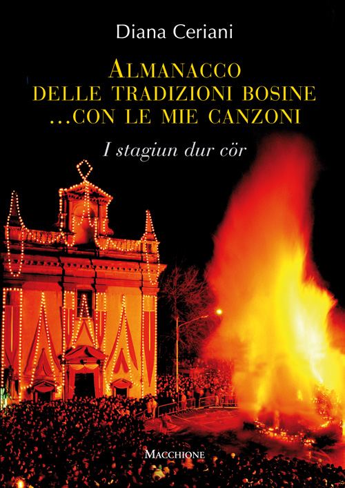 Almanacco delle tradizioni bosine. I stagion dur cör