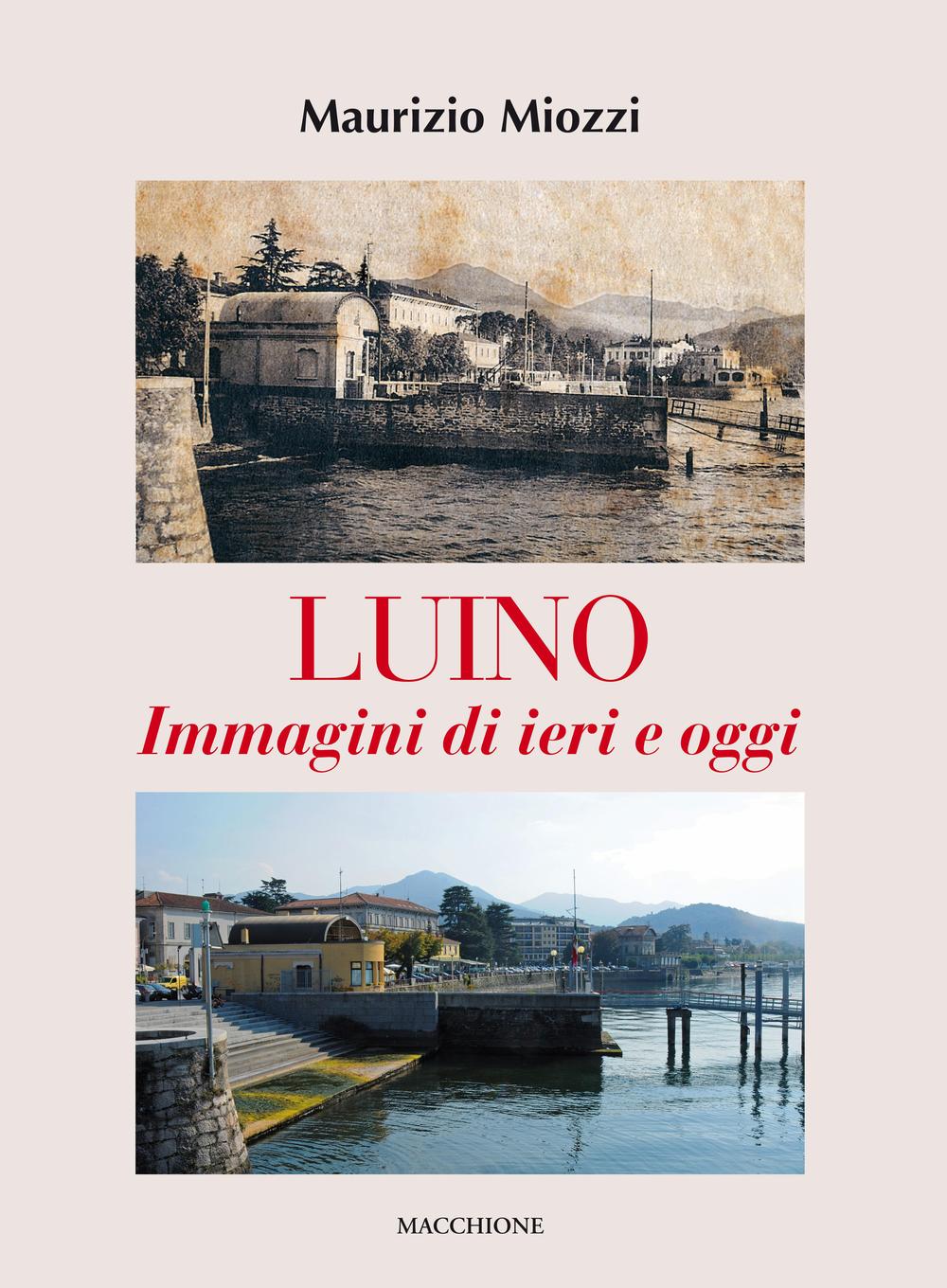 Luino. Immagini di ieri e di oggi