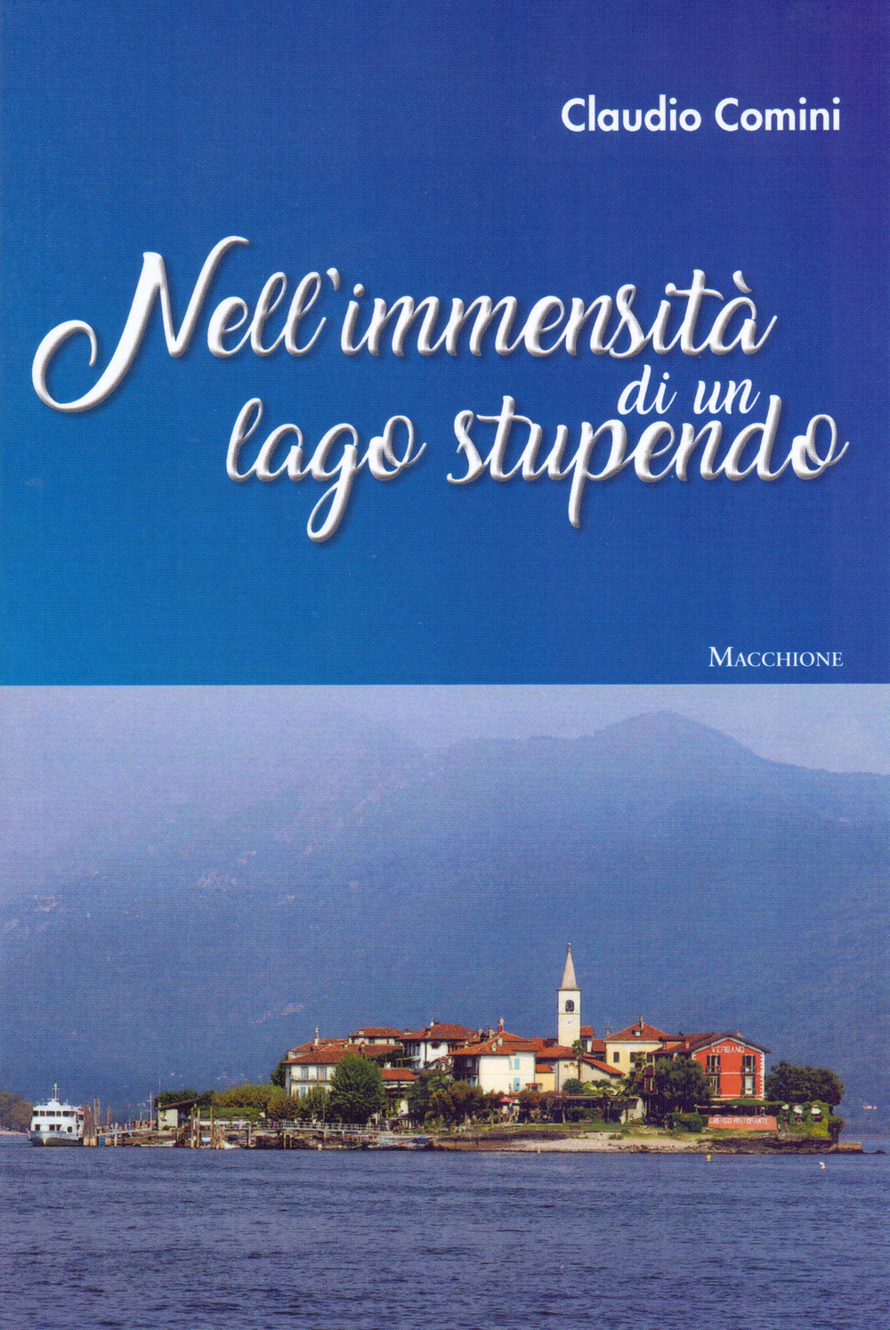 Nell’immensità di un lago stupendo
