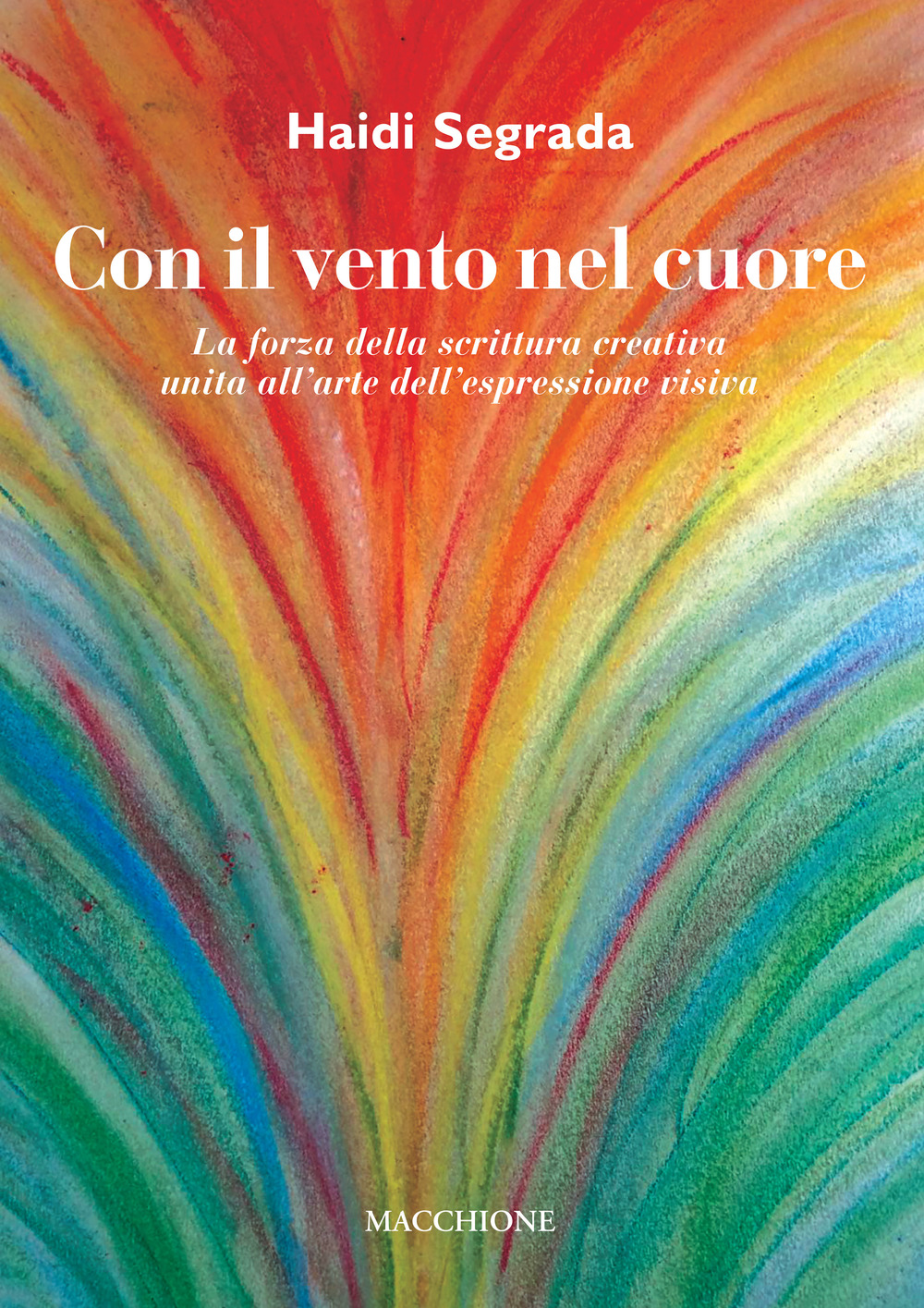 Con il vento nel cuore. La forza della scrittura creativa unita all’arte dell’espressione visiva