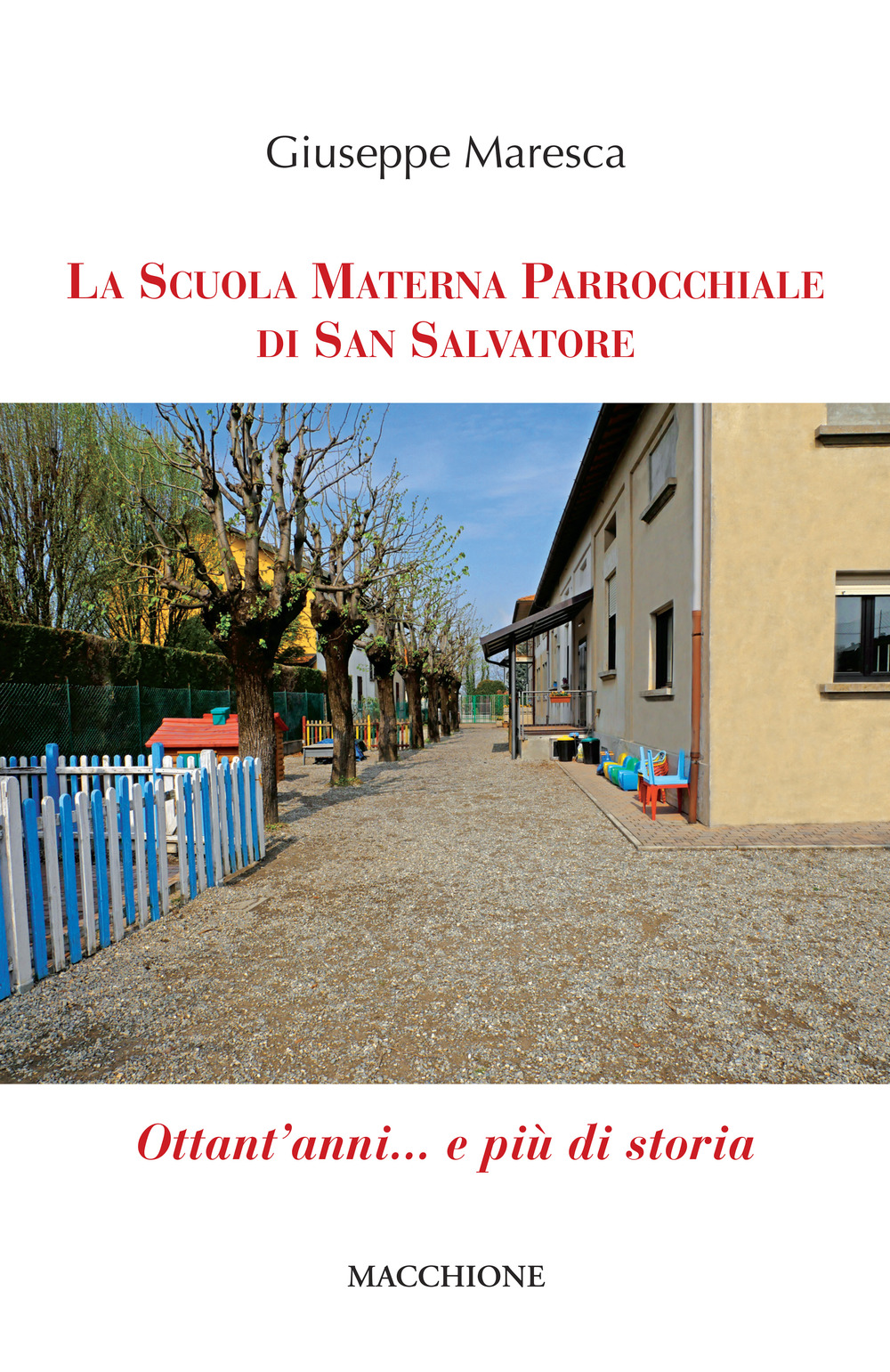 La Scuola Materna Parrocchiale di San Salvatore. Ottant’anni... e più di storia