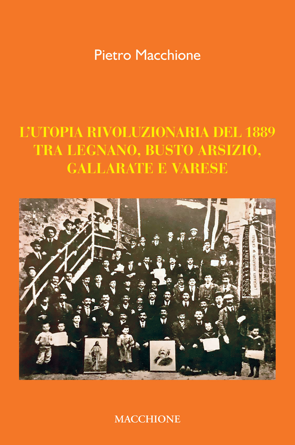 L'utopia rivoluzionaria del 1889. Tra Legnano, Busto Arsizio, Gallarate e Varese