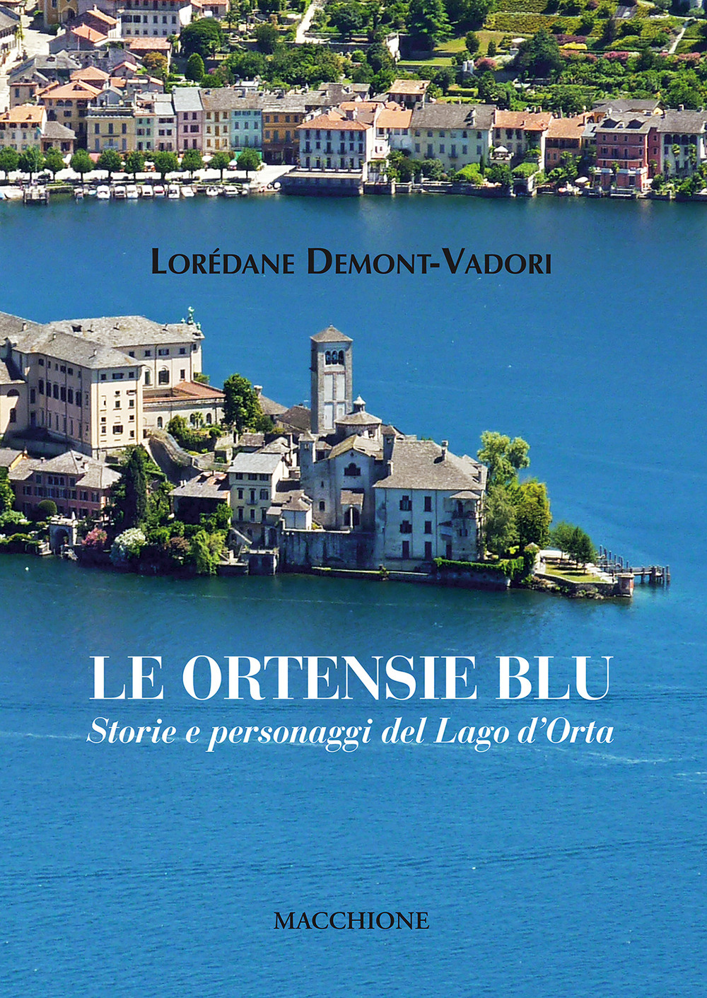 Le ortensie blu. Storie e personaggi del Lago d’Orta