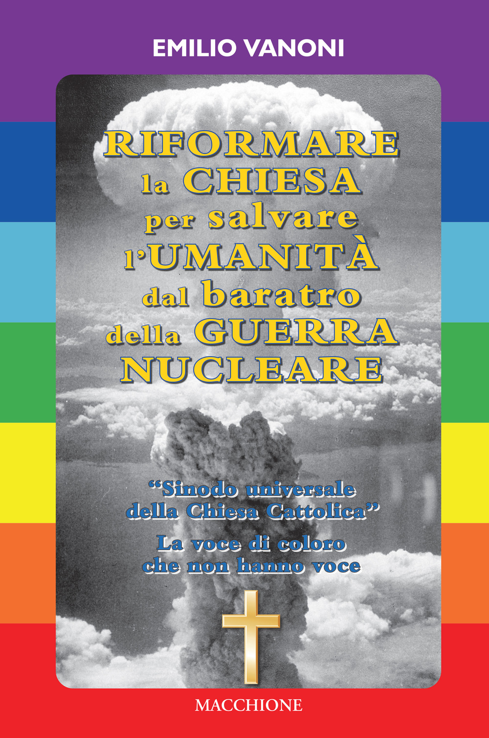 Riformare la Chiesa per salvare l’Umanità dal baratro della Guerra Nucleare