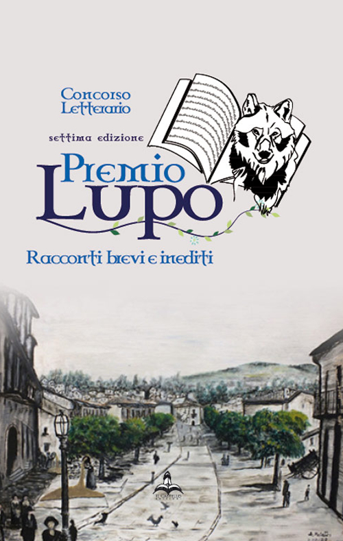 Premio Lupo 2014. Raccolta delle opere della 7ª edizione