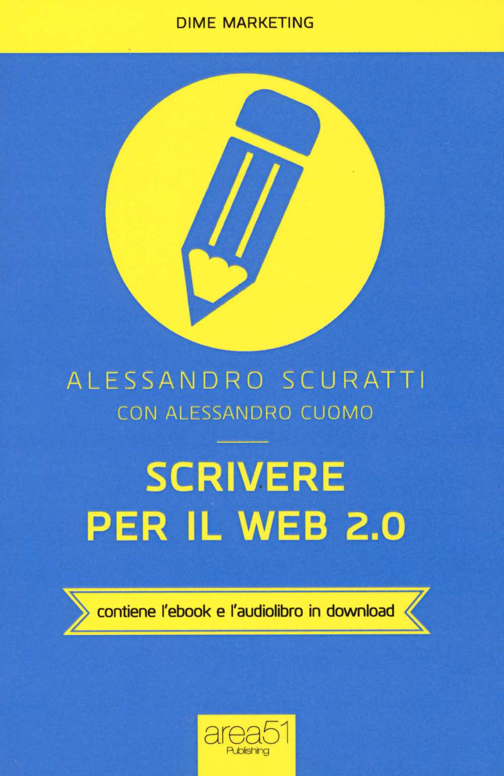 Scrivere per il web 2.0. Come fare content marketing che funziona