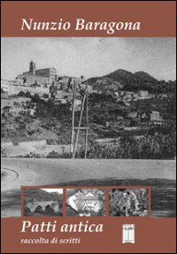 Patti antica. Raccolta di scritti