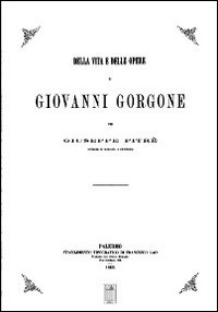 Della vita e delle opere di Giovanni Gorgone