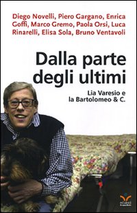 Dalla parte degli ultimi. Lia Varesio e la Bartolomeo & C.
