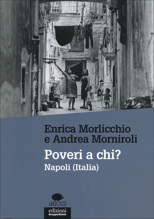 Poveri a chi? Napoli (Italia)