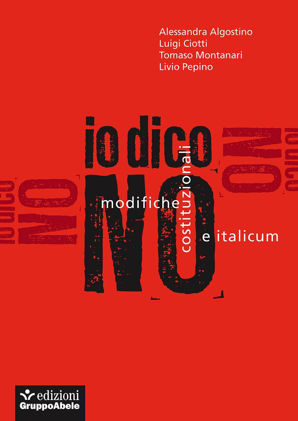 Io dico no. Modifiche costituzionali e Italicum