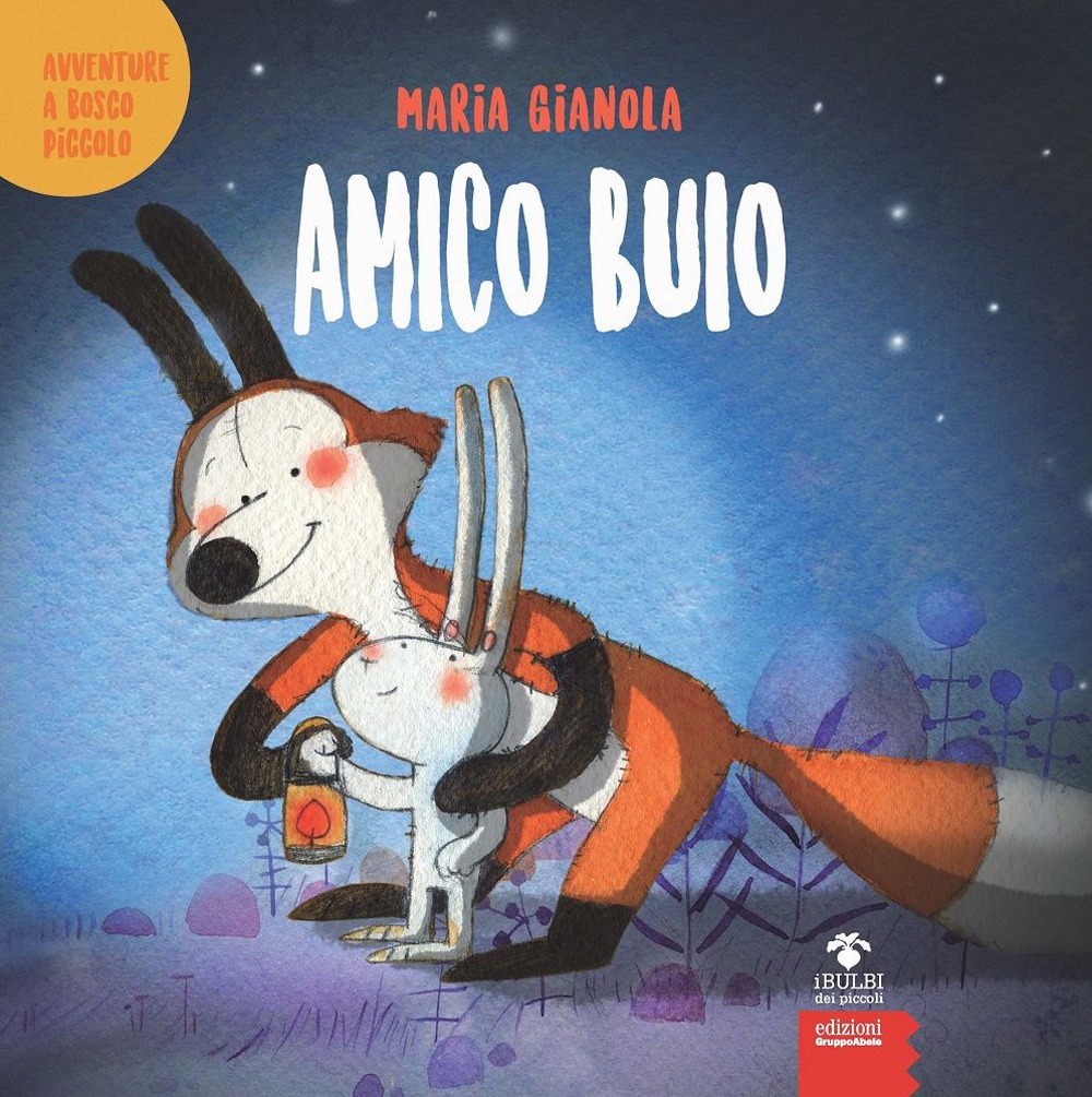 Amico buio. Avventure a Bosco piccolo