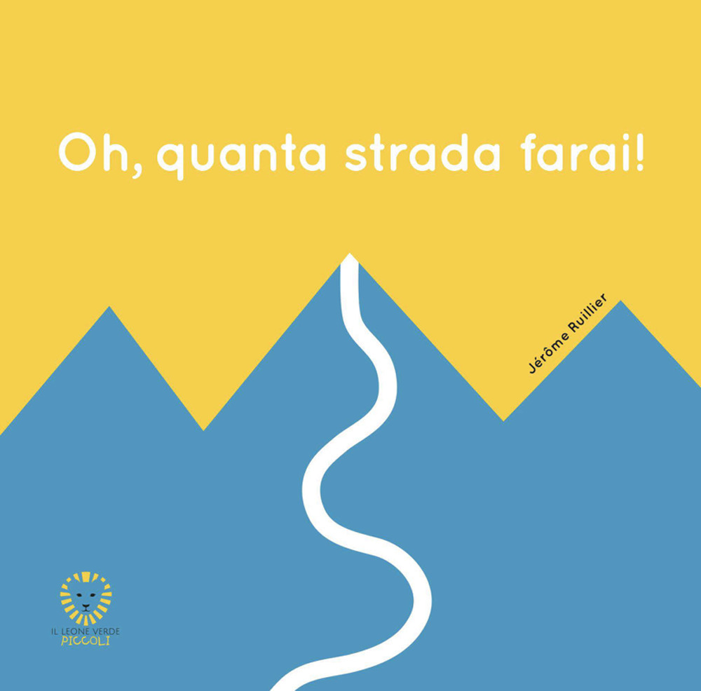 Oh, quanta strada farai!