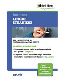 6 TFA. Indirizzo lingua straniera. Spagnolo. Per l'ammissione al tirocinio formativo attivo