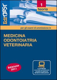 EdiTEST 1. Teoria-Medicina, odontoiatria e veterinaria per la preparazione ai test di ammissione