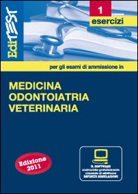 EdiTEST 1. Esercizi-Medicina, odontoiatria e veterinaria per la preparazione ai test di ammissione