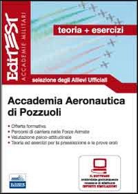 Accademia Aeronautica di Pozzuoli. Teoria ed esercizi. Selezione degli allievi ufficiali