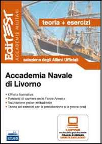 Accademia Navale di Livorno. Teoria ed esercizi. Selezione degli allievi ufficiali