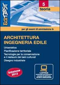 EdiTEST 5. Teoria. Architettura per la preparazione ai test di ammissione