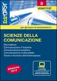 EdiTEST 8. Esercizi. Scienze della comunicazione. Per la preparazione ai test di ammissione