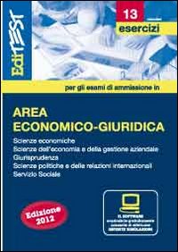 EdiTEST 13. Esercizi. Area economico-giuridica. Per la preparazione ai test di ammissione