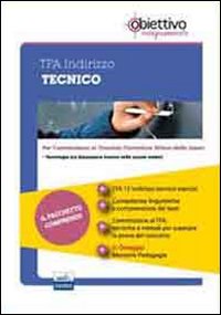 TFA Tecnico. Pacchetto promozionale per la preparazione ai test di accesso
