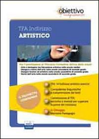 TFA Artistico. Pacchetto promozionale per la preparazione ai test di accesso