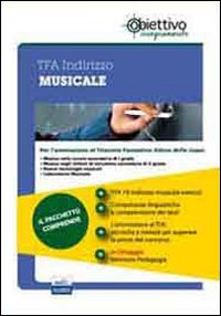 TFA Musicale. Pacchetto promozionale per la preparazione ai test di accesso