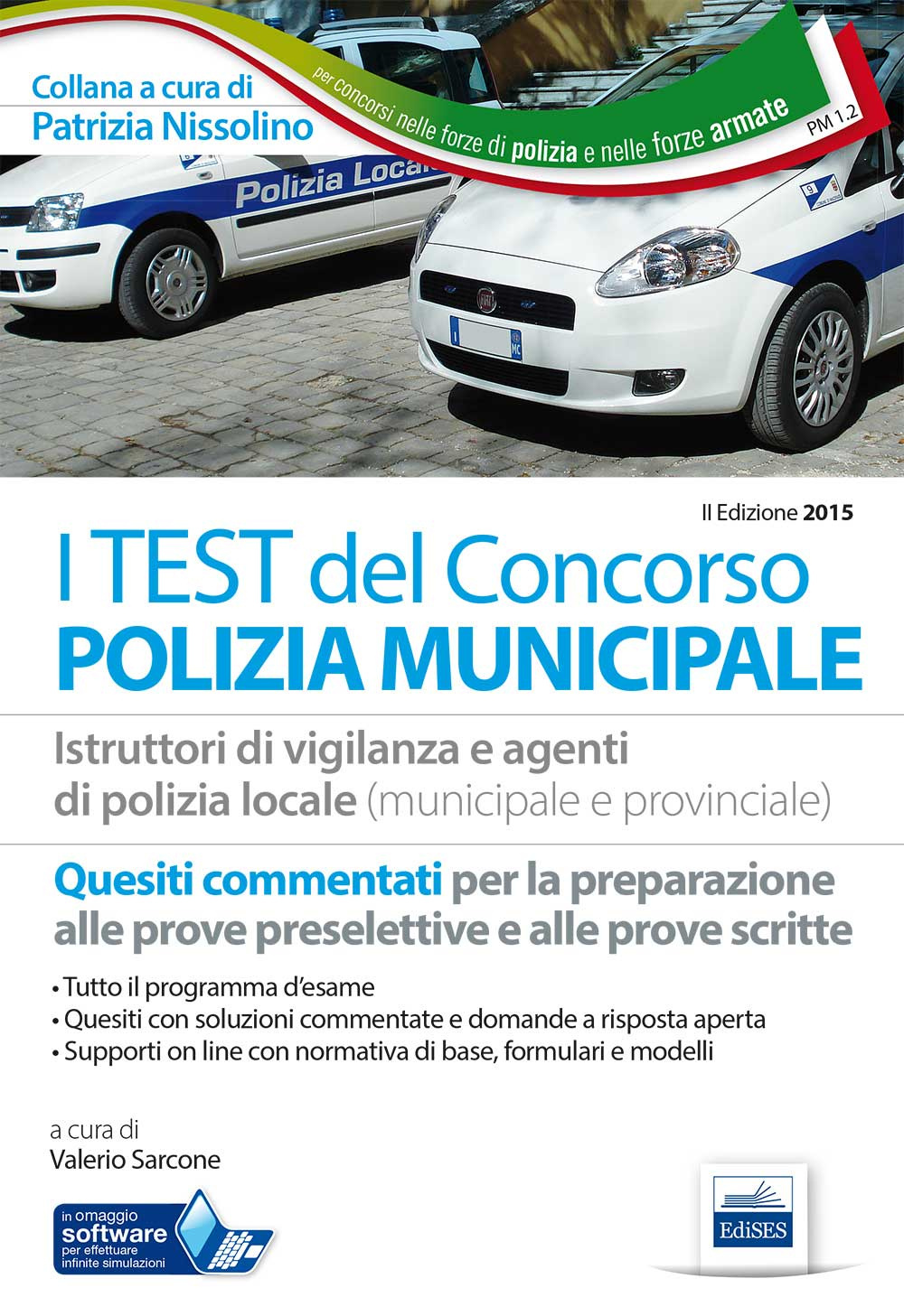 I test dei concorsi per polizia municipale. Quesiti per istruttori di vigilanza e agenti di polizia locale
