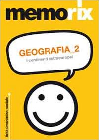 Geografia. Vol. 2: I continenti extraeuropei
