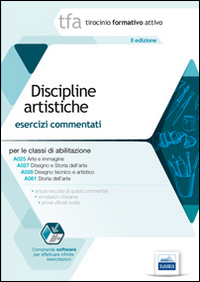 TFA. Discipline artistiche. Esercizi commentati per le classi A025, A027, A028, A061