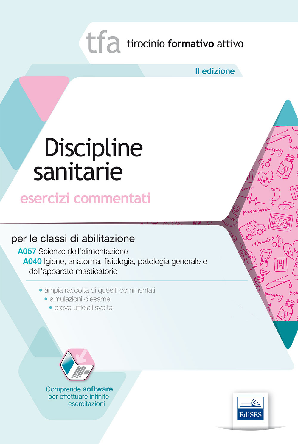 TFA. Discipline sanitarie. Esercizi commentati per le classi A057 e A0 40