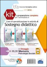 TFA. Corsi di specializzazione in attività di sostegno didattico. Kit completo per la preparazione alle prove di accesso