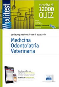 EdiTEST 1. Raccolta di 12000 quiz. Medicina, odontoiatria, veterinaria