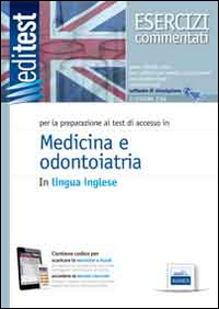 EdiTEST. Medicina in lingua inglese. Esercizi commentati. Per la preparazione agli esami di ammissione