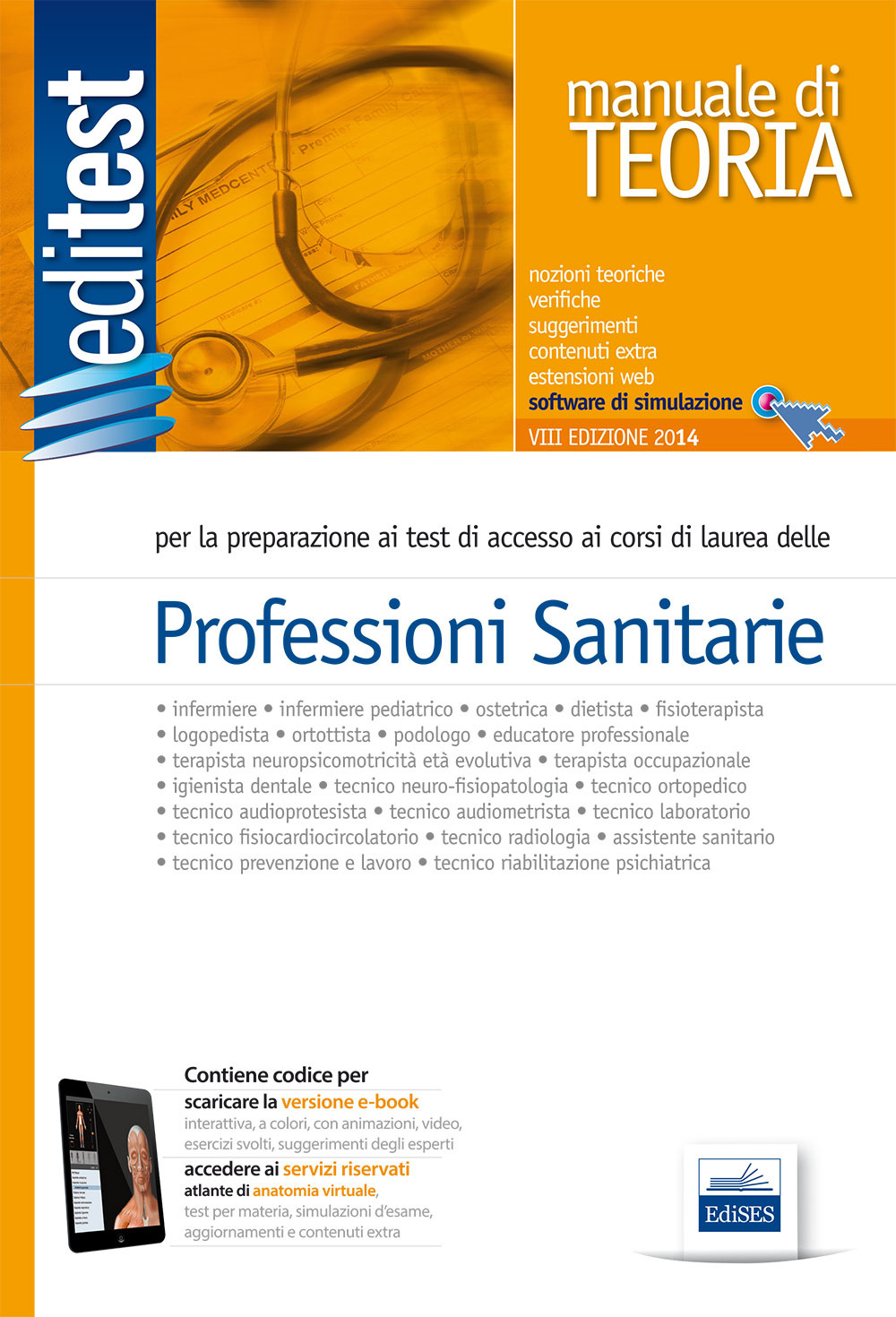 EdiTest Professioni sanitarie. Teoria & test. Nozioni teoriche ed esercizi commentati per la preparazione ai test di accesso