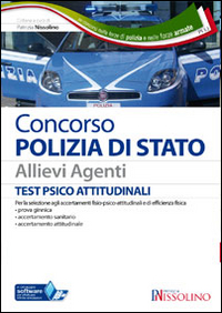 Concorso Polizia di Stato. Test psicoattitudinali per gli accertamenti fisico-psico-attitudinali