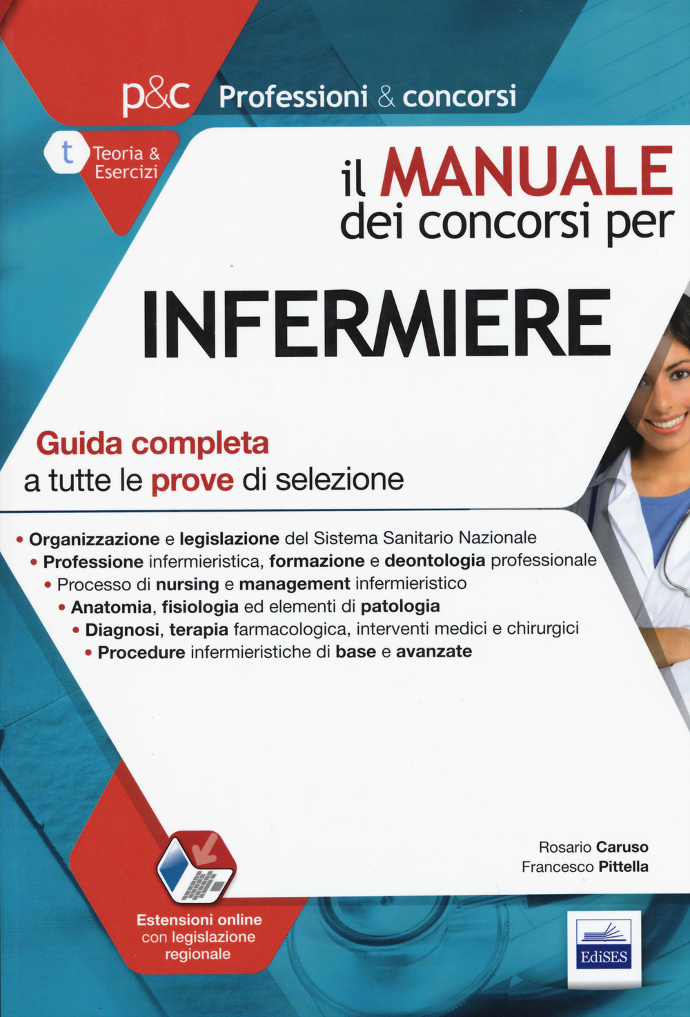 Il manuale dei concorsi per infermiere. Guida completa a tutte le prove di selezione