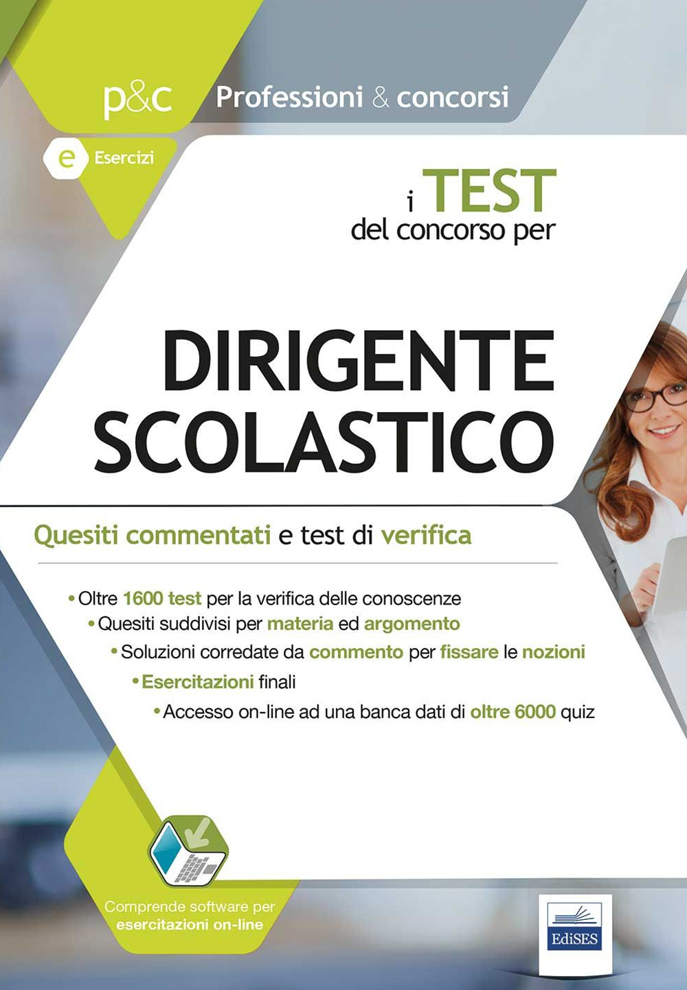 I test del concorso per dirigente scolastico. Quesiti commentati e test di verifica per le prove di selezione