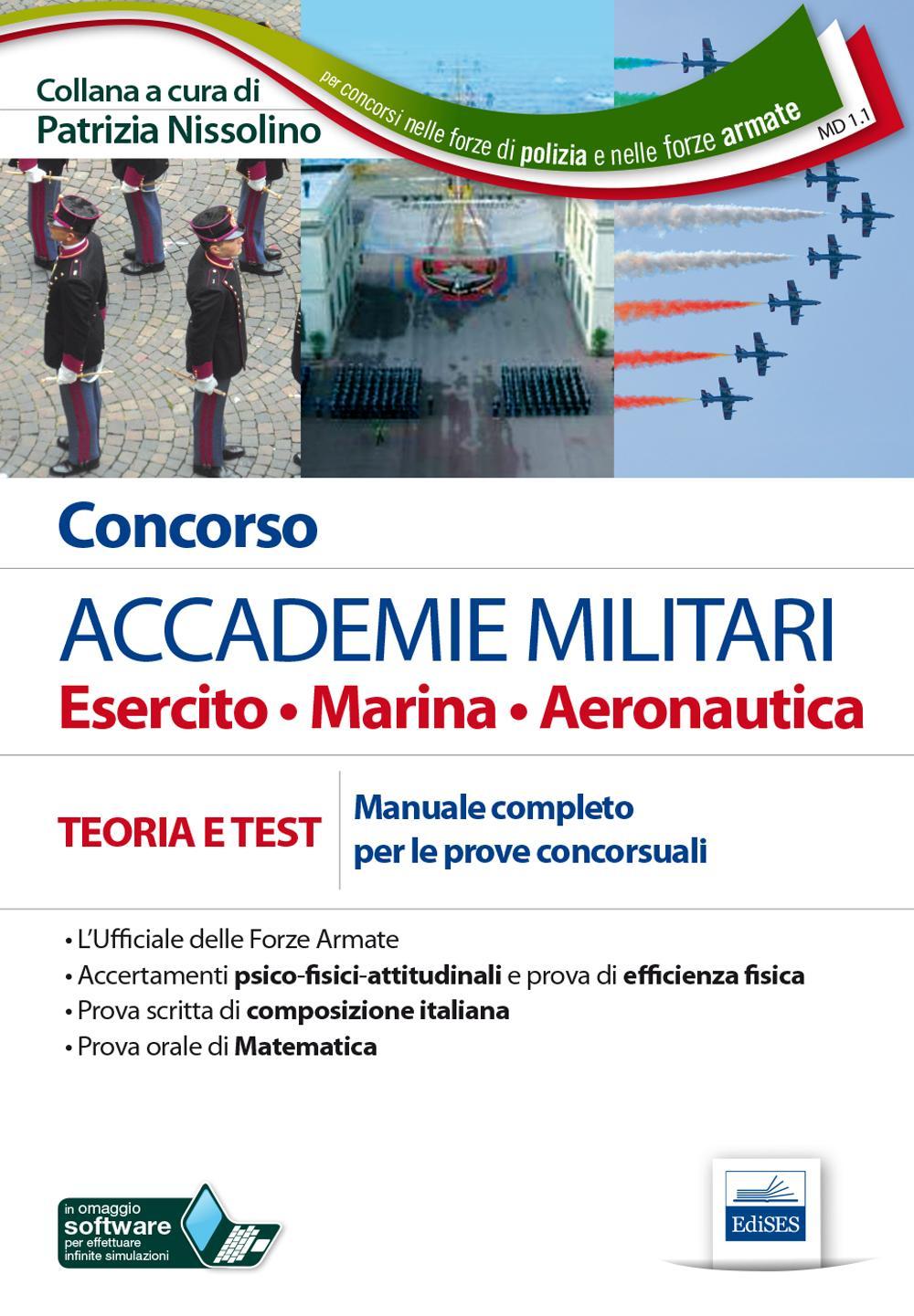 Concorso accademie militari. Esercito, marina, aeronautica. Manuale completo per le prove concorsuali