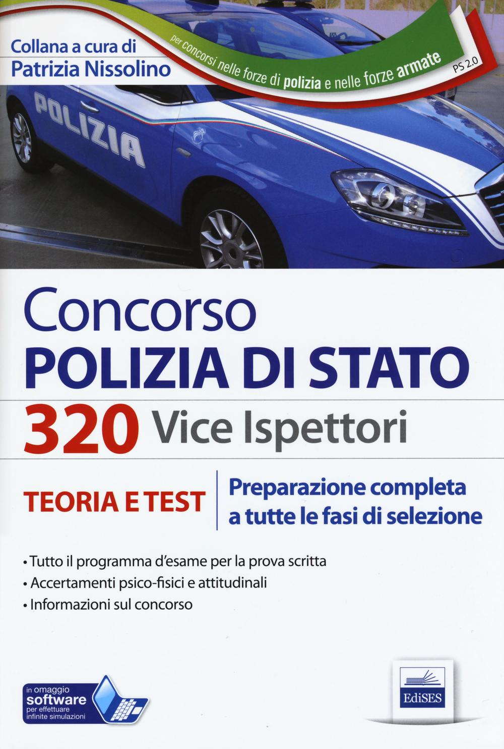 Concorso 320 Viceispettori Polizia di Stato. Teoria e test per la preparazione completa a tutte le prove di selezione