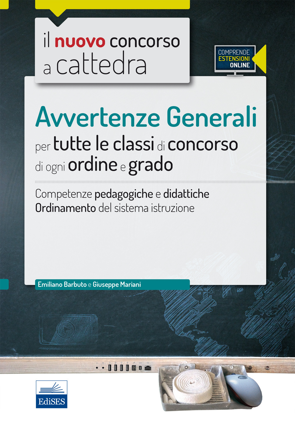 Il nuovo concorso a cattedra. Avvertenze generali per tutte le classi di concorso di ogni ordine e grado. Competenze pedagogiche e didattiche..